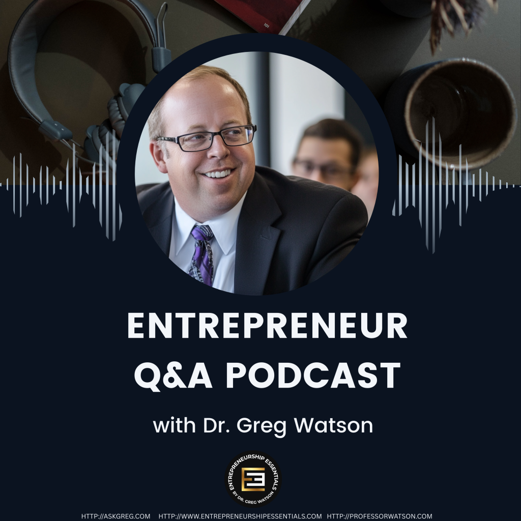 Entrepreneur Q&A with Dr. Greg Watson is the go-to podcast for founders and entrepreneurs